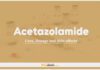 Acetazolamide: Uses, Dosage and Side Effects