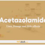 Acetazolamide: Uses, Dosage and Side Effects