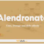 Alendronate: Uses, Dosage and Side Effects