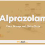 Alprazolam: Uses, Dosage and Side Effects