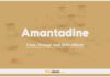 Amantadine: Uses, Dosage and Side Effects