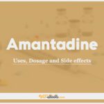 Amantadine: Uses, Dosage and Side Effects