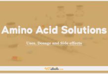 Amino acid solutions: Uses, Dosage and Side Effects