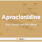 Apraclonidine: Uses, Dosage and Side Effects