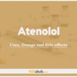 Atenolol: Uses, Dosage and Side Effects