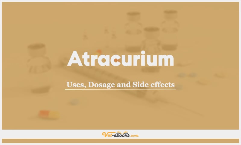 Atracurium: Uses, Dosage and Side Effects