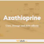 Azathioprine: Uses, Dosage and Side Effects
