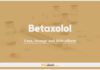 Betaxolol: Uses, Dosage and Side Effects
