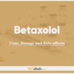 Betaxolol: Uses, Dosage and Side Effects