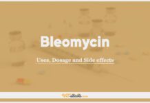 Bleomycin: Uses, Dosage and Side Effects