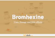 Bromhexine: Uses, Dosage and Side Effects