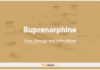 Buprenorphine: Uses, Dosage and Side Effects