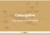 Cabergoline: Uses, Dosage and Side Effects