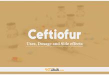 Ceftiofur: Uses, Dosage and Side Effects