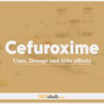 Cefuroxime: Uses, Dosage and Side Effects