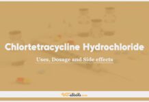 Chlortetracycline Hydrochloride: Uses, Dosage and Side Effects