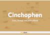Cinchophen: Uses, Dosage and Side Effects