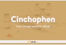 Cinchophen: Uses, Dosage and Side Effects