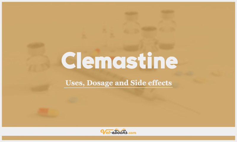 Clemastine: Uses, Dosage and Side Effects