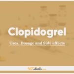 Clopidogrel: Uses, Dosage and Side Effects