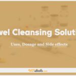 Bowel Cleansing Solutions: Uses, Dosage and Side Effects
