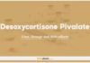 Desoxycortisone pivalate: Uses, Dosage and Side Effects