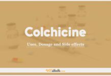 Colchicine: Uses, Dosage and Side Effects