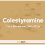 Colestyramine: Uses, Dosage and Side Effects