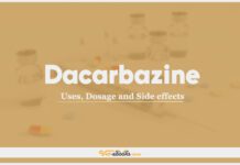 Dacarbazine: Uses, Dosage and Side Effects