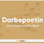 Darbepoetin: Uses, Dosage and Side Effects