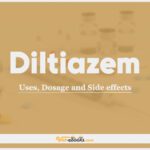 Diltiazem: Uses, Dosage and Side Effects