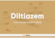 Diltiazem: Uses, Dosage and Side Effects