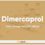 Dimercaprol: Uses, Dosage and Side Effects