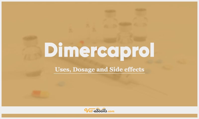 Dimercaprol: Uses, Dosage and Side Effects