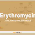 Erythromycin: Uses, Dosage and Side Effects
