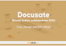 Docusate sodium (Dioctyl sodium sulfosuccinate, DSS): Uses, Dosage and Side Effects