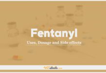 Fentanyl: Uses, Dosage and Side Effects