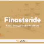 Finasteride: Uses, Dosage and Side Effects