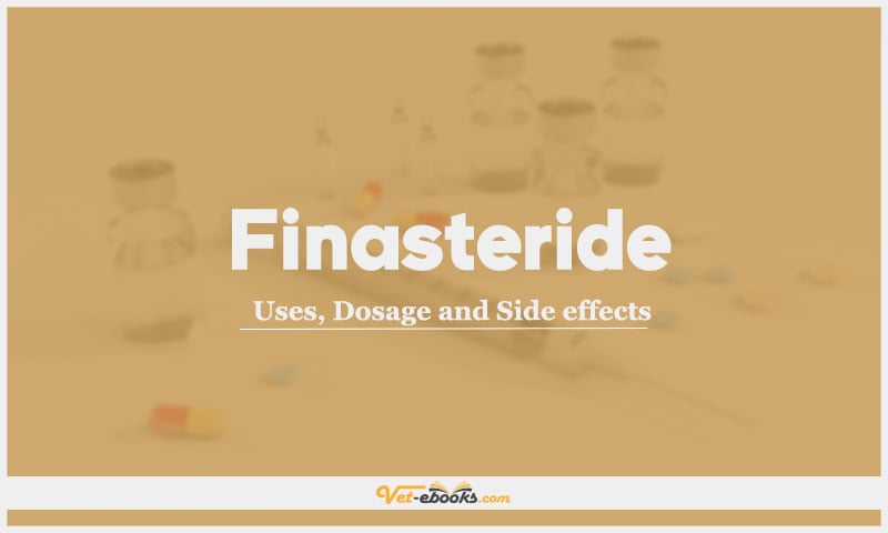 Finasteride: Uses, Dosage and Side Effects