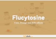 Flucytosine: Uses, Dosage and Side Effects