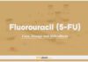 Fluorouracil (5-FU): Uses, Dosage and Side Effects