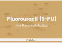 Fluorouracil (5-FU): Uses, Dosage and Side Effects