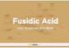 Fusidic acid: Uses, Dosage and Side Effects