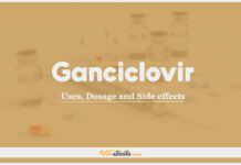 Ganciclovir: Uses, Dosage and Side Effects