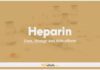 Heparin (unfractionated) (UFH): Uses, Dosage and Side Effects