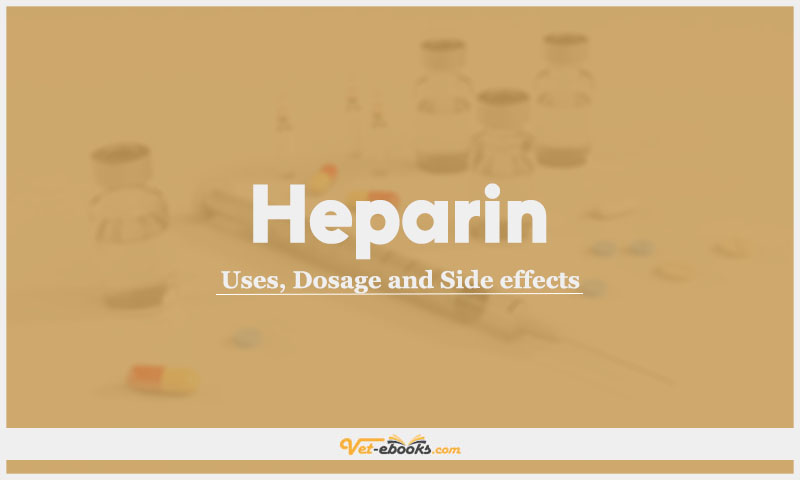 Heparin (unfractionated) (UFH): Uses, Dosage and Side Effects