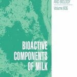 Bioactive Components of Milk (Advances in Experimental Medicine and Biology, Volume 606)