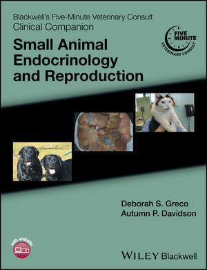 Blackwell's Five-Minute Veterinary Consult Clinical Companion Small Animal Endocrinology and Reproduction PDF