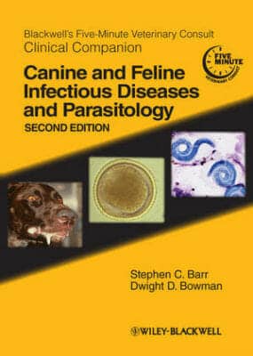 Blackwell's Five-Minute Veterinary Consult Clinical Companion: Canine and Feline Infectious Diseases and Parasitology 2nd Edition PDF