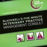 Blackwell’s Five-Minute Veterinary Practice Management Consult, 2nd Edition PDF